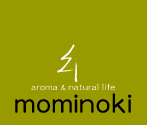 aroma & natural life mominoki